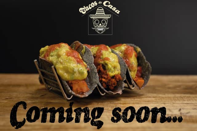 Tacos De Casa launches on Saturday.