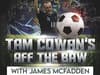 Review: Tam Cowan, ‘Aff The Baw’ night at Blackfriars, Glasgow - with special guest James McFadden