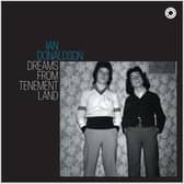 Ian Donaldson's latest album Dreams From Tenement Land was released in late October