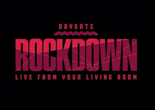 Rockdown takes place this Saturday and Sunday, April 25 and 26.