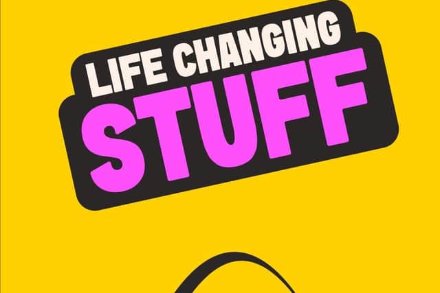 'Life Changing Stuff'