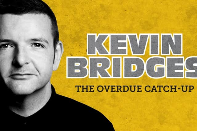 Kevin Bridges.