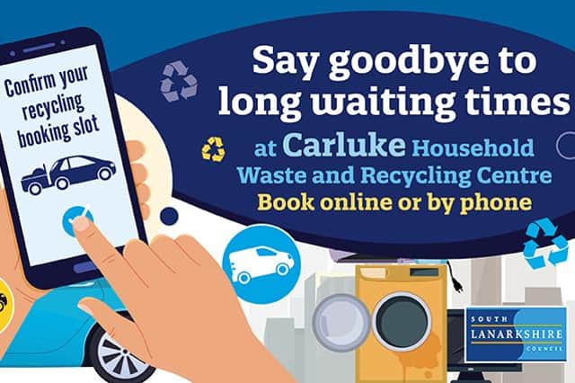 The new booking in system will go live on Monday, February 21, for people who want to visit Carluke recycling centre from Monday, February 28, onwards.