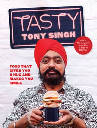 Tasty by Tony Singh, published in hardback by Headline.
