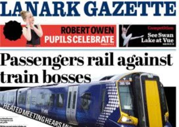 Passenger anger...this week's Lanark Gazette
