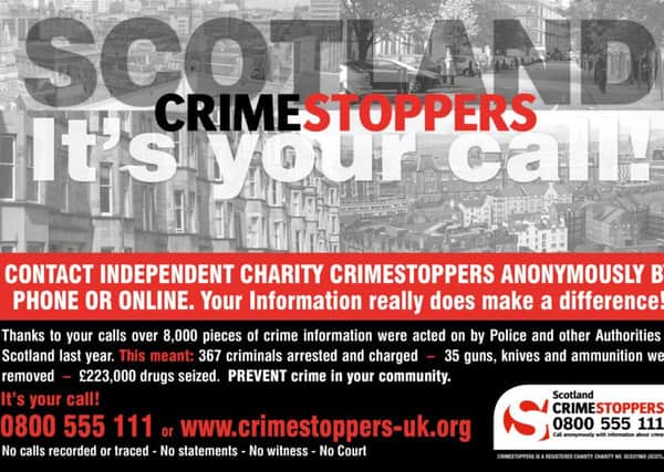 Crimestoppers Scotland has launched a new campaign
