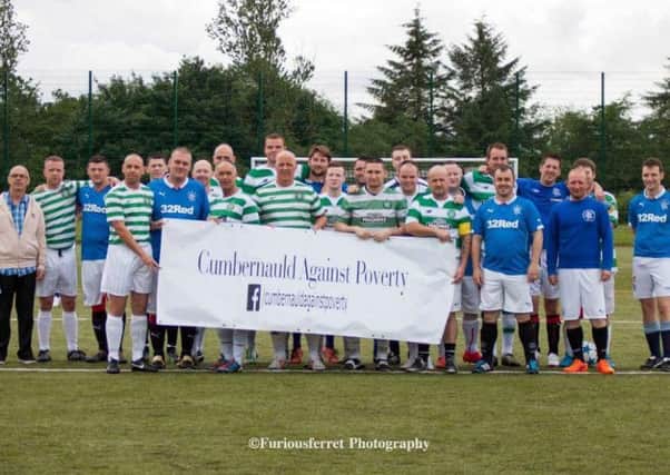 The previous match organised by Cumbernauld Against Poverty was a friendly between rival sets of Old Firm fans
