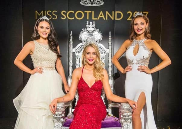 Miss Scotland 2017 top three: Winner Romy McCahill, centre, 2nd Sophie Wallace, right, 3rd Olivia McPike.