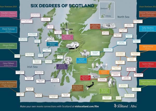 All mapped out...VisitScotland celebrated our own stars of the big screen with its Six Degrees of Scotland map, linking this years Oscar contenders with film locations across the country.