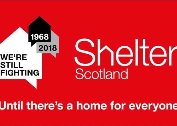 Call to action...rather than celebrating its 50th birthday, Shelter Scotland is planning a 12-month series of events and promotional activities under the banner We're Still Fighting.