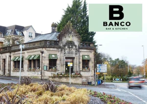 Giffnock restaurant Babbo has changed to Banco Bar & Kitchen - but everything else remains the same.