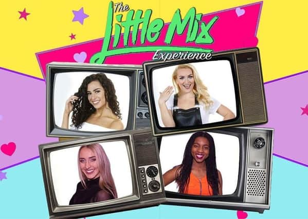 Little Mix Experience are at Eastwood Park Theatre on Sunday, April 14.