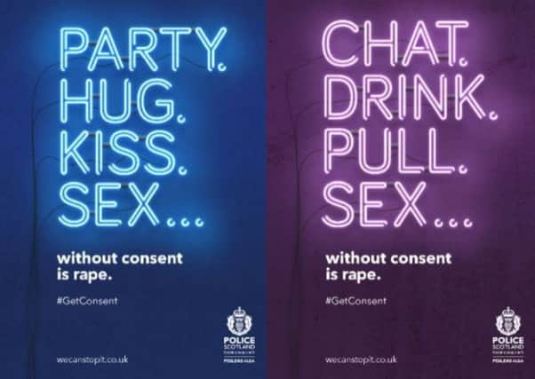 Posters for the campaign send out the clear message that sex without consent is rape.